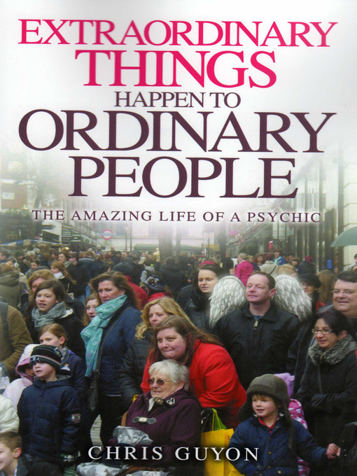 Title details for Extraordinary Things Happen to Ordinary People by Chris Guyon - Wait list